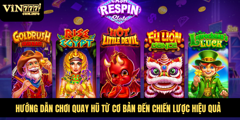 Hướng dẫn chơi quay hũ