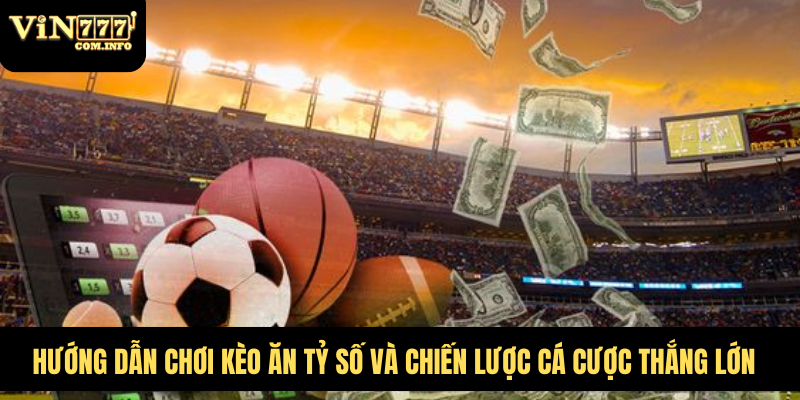 kèo ăn tỷ số